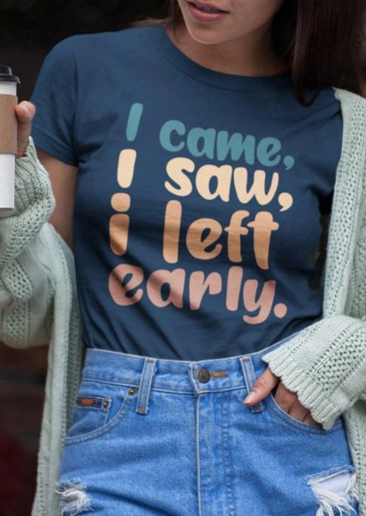 I Came Saw Left Early T-Shirt Tee - Navy Blue #1