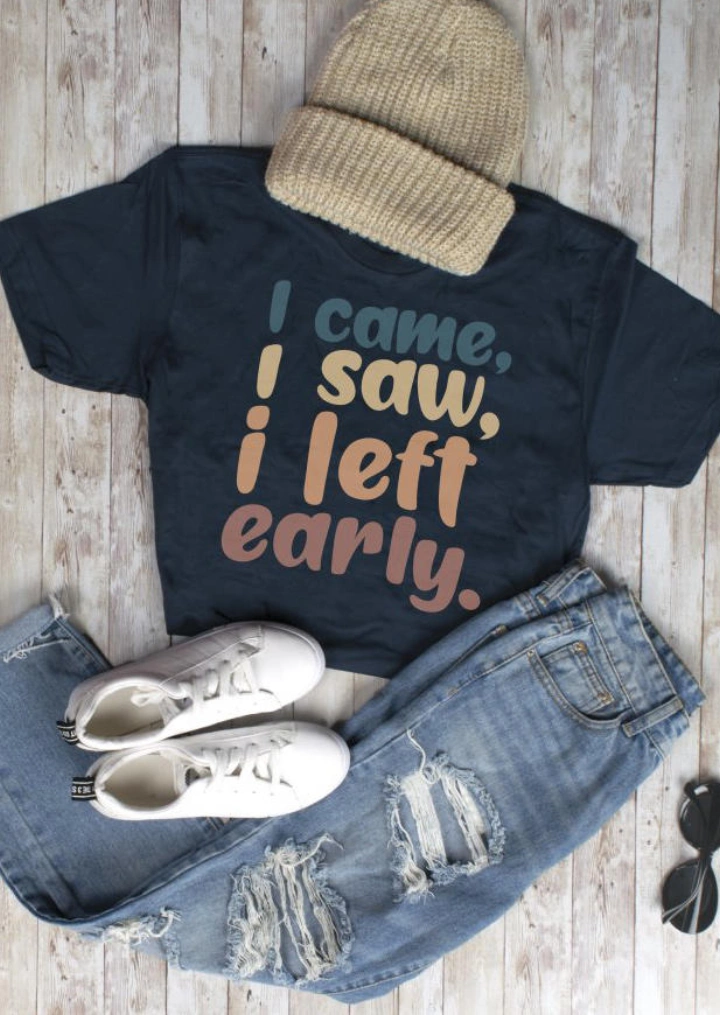 I Came Saw Left Early T-Shirt Tee-Navy Blue #2